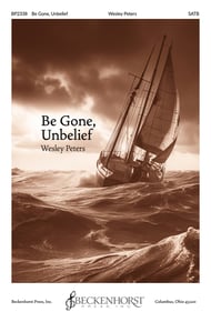 Be Gone, Unbelief SATB choral sheet music cover Thumbnail